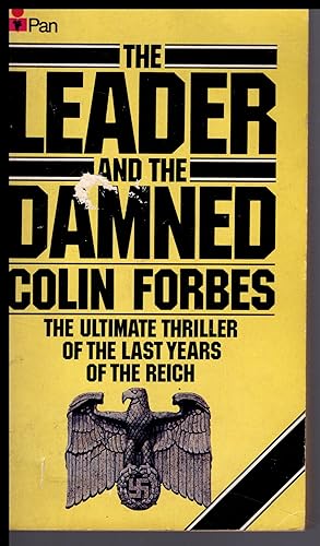 The Leader and the Damned by Colin Forbes 1984 : The Ultimate Thriller of the Last Days of the Reich