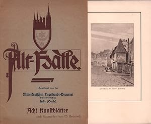 Alt-Halle. Gewidmet von der Mitteldeutschen Engelhardt-Brauerei Aktien-Gesellschaft Halle (Saale)...