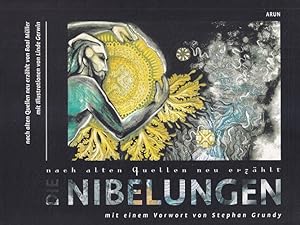 Seller image for Die Nibelungen : Aus alten Quellen neu erzhlt. Mit Illustrationen von Linde Gerwin. for sale by Versandantiquariat Nussbaum