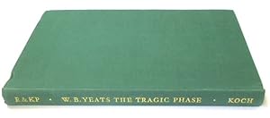 Immagine del venditore per W. B. Yeats The Tragic Phase: A Study of the Last Poems venduto da PsychoBabel & Skoob Books