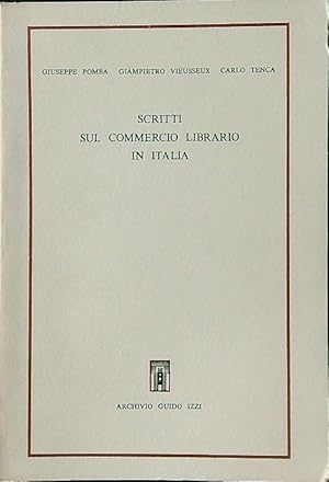 Bild des Verkufers fr Scritti sul commercio librario in Italia zum Verkauf von Librodifaccia