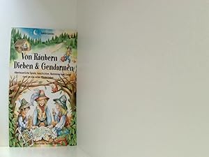 Von Räubern, Dieben & Gendarmen: Abenteuerliche Spiele, Geschichten, Basteleien und Lieder rund u...
