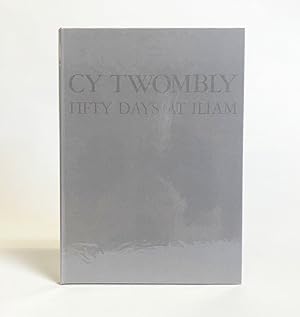 Seller image for Cy Twombly : Fifty Days at Iliam (A Painting in Ten Parts) for sale by Exquisite Corpse Booksellers