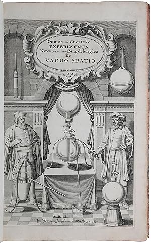 Image du vendeur pour Experimenta Nova (ut vocantur) Magdeburgica de Vacuo Spatio Primm  R.P. Gaspare Schotto . . . nunc ver ab ipso Auctore Perfectis edita, variisque aliis Experimentis aucta. Quibus accesserunt simul certa quaedam De Aeris Pondere circa Terram; de Virtutibus Mundanis, & Systemate Mundi Planetario; sicut & de Stellis Fixis, ac Spatio illo Immenso, quod tm intra quam extra eas funditur mis en vente par SOPHIA RARE BOOKS