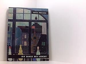 Seller image for Rita Preuss Die Dinge des Lebens Gemlde 1954-2004: Katalog Stadtmuseum Berlin for sale by Book Broker