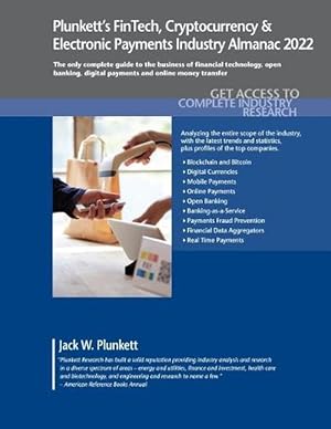 Seller image for Plunkett's FinTech, Cryptocurrency & Electronic Payments Industry Almanac 2022: FinTech, Cryptocurrency & Electronic Payments Industry Market Research, Statistics, Trends and Leading Companies (Paperback) for sale by Grand Eagle Retail
