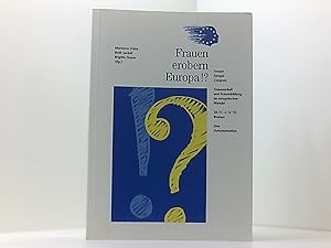 Image du vendeur pour Frauen erobern Europa!?. Frauen-Europa-Congress. Frauenarbeit und Frauenbildung im europischen Wandel mis en vente par Book Broker