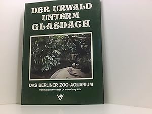 Bild des Verkufers fr Der Urwald unterm Glasdach. Das Berliner Zoo - Aquarium zum Verkauf von Book Broker