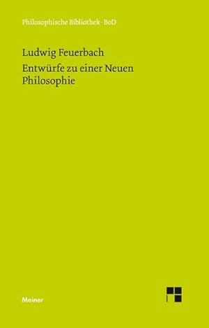 Imagen del vendedor de Entwrfe zu einer Neuen Philosophie a la venta por BuchWeltWeit Ludwig Meier e.K.