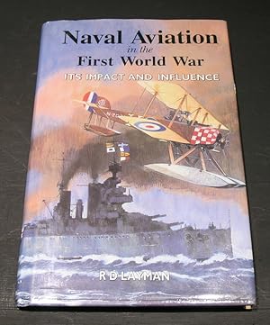 Seller image for Naval Aviation in the First World War; its impact and influence for sale by powellbooks Somerset UK.