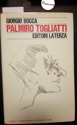 Bocca Giorgio, Palmiro Togliatti, Laterza, 1973