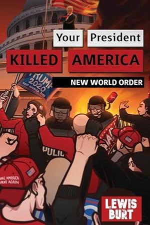 Bild des Verkufers fr Your President Killed America: New World Order (Paperback) zum Verkauf von Grand Eagle Retail