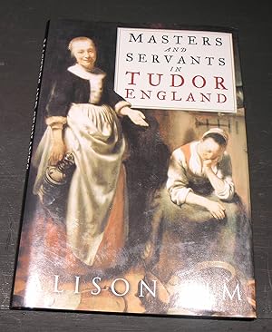 Seller image for Masters and Servants in Tudor England for sale by powellbooks Somerset UK.