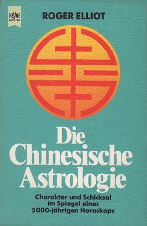 Immagine del venditore per Die chinesische Astrologie : Charakter u. Schicksal im Spiegel e. 5000jhrigen Horoskops. [Dt. bers. von Sybil Grfin Schnfeldt] / Heyne-Bcher ; Nr. 4591 : Heyne-Ratgeber venduto da Schrmann und Kiewning GbR