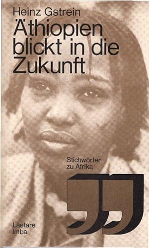 Imagen del vendedor de thiopien blickt in die Zukunft : vom Negus zur Revolution u. Reform. Stichwrter ; 54 : Zu Afrika a la venta por Schrmann und Kiewning GbR