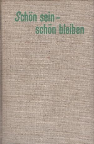 Bild des Verkufers fr Schn sein - schn bleiben. Praktische Ratgeber zum Verkauf von Schrmann und Kiewning GbR