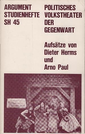 Seller image for Politisches Volkstheater der Gegenwart. Aufstze von Dieter Herms u. Arno Paul / Argument-Studienhefte ; SH 45 for sale by Schrmann und Kiewning GbR