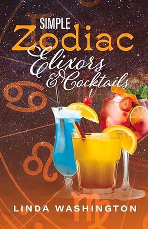 Seller image for Simple Zodiac Elixors & Cocktails (Paperback) for sale by Grand Eagle Retail