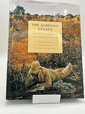 Seller image for The Aurelian Legacy: British Butterflies and their Collectors for sale by Fieldfare Bird and Natural History Books