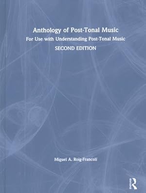 Image du vendeur pour Anthology of Post-Tonal Music : For Use with Understanding Post-Tonal Music mis en vente par GreatBookPrices