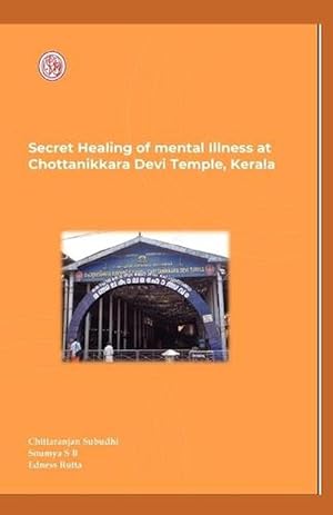 Seller image for Secret Healing of Mental Illness At Chottanikkara Devi Temple, Kerala (Paperback) for sale by Grand Eagle Retail