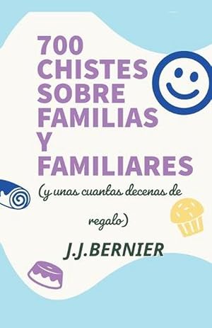 Imagen del vendedor de 700 Chistes Sobre Familias Y Familiares (y Unas Cuantas Decenas De Regalo) a la venta por Grand Eagle Retail