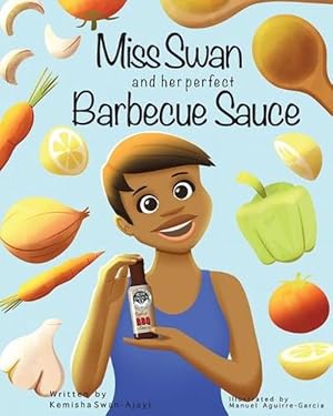 Imagen del vendedor de Miss Swan and Her Perfect Barbecue Sauce (Paperback) a la venta por Grand Eagle Retail