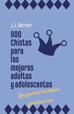 Image du vendeur pour 900 Chistes Para Los Mejores Adultos Y Adolescentes (los Peores Tambien Pueden Reir) mis en vente par Grand Eagle Retail