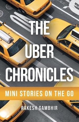 Imagen del vendedor de The Uber Chronicles: Mini Stories on the Go (Paperback) a la venta por Grand Eagle Retail