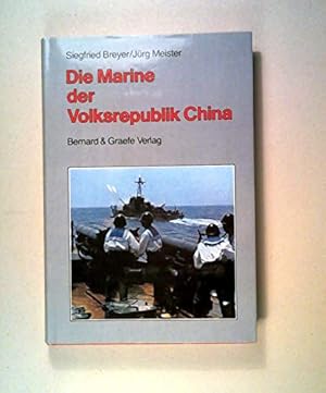 Bild des Verkufers fr Die Marine der Volksrepublik China. Siegfried Breyer ; Jrg Meister zum Verkauf von Antiquariat Johannes Hauschild