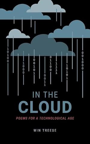 Seller image for In the Cloud: Poems for a Technological Age (Paperback) for sale by Grand Eagle Retail