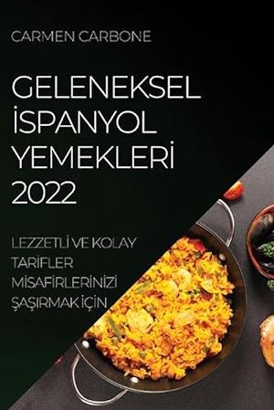 Immagine del venditore per Geleneksel &#304;spanyol Yemekler&#304; 2022 venduto da Grand Eagle Retail