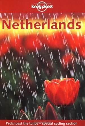 Bild des Verk�ufers f�r Lonely Planet Netherlands (Lonely Planet Netherlands) zum Verkauf von Redux Books