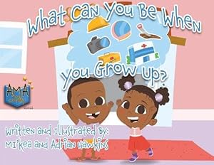 Seller image for What Can You Be When You Grow Up? (Paperback) for sale by Grand Eagle Retail