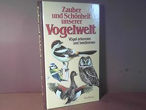 Zauber und Schönheit unserer Vogelwelt. - Vögel erkennen und bestimmen.