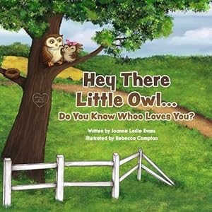 Image du vendeur pour Hey There Little Owl.Do You Know Whoo Loves You? (Paperback) mis en vente par Grand Eagle Retail