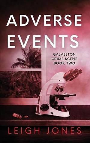 Image du vendeur pour Adverse Events: Galveston Crime Scene Book Two (Hardcover) mis en vente par Grand Eagle Retail