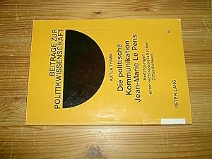 Bild des Verkufers fr Die politische Kommunikation Jean-Marie LePens. Bedingungen einer rechtspopulistischen ffentlichkeit. (= Beitrge zur Politikwissenschaft, Bd. 72). zum Verkauf von Antiquariat An der Vikarie