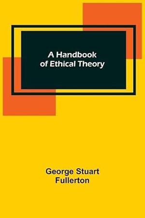 Bild des Verkufers fr Handbook of Ethical Theory (Paperback) zum Verkauf von Grand Eagle Retail