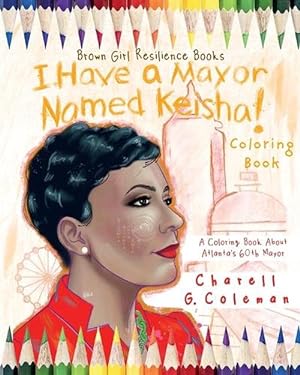 Immagine del venditore per I Have a Mayor Named Keisha!:: A Coloring Book about Atlanta's 60th Mayor (Paperback) venduto da Grand Eagle Retail