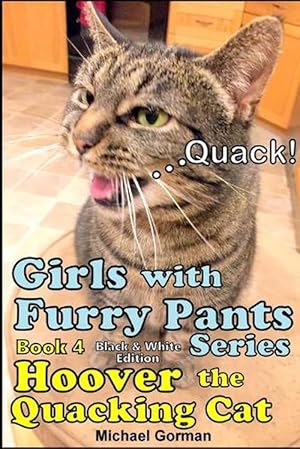 Immagine del venditore per Girls With Furry Pants Series (black & White Edition) - Book 4 - Hoover the Quacking Cat (Paperback) venduto da Grand Eagle Retail