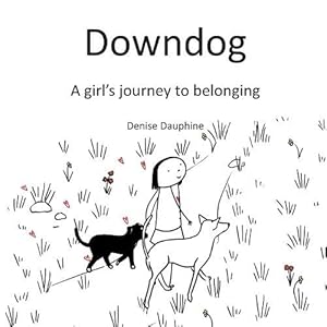 Seller image for Downdog: A Girl's Journey to Belonging (Paperback) for sale by Grand Eagle Retail