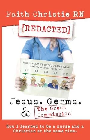 Seller image for Jesus, Germs, and the Great Commission: How I Learned to Be a Christian and Nurse at the Same Time (Paperback) for sale by Grand Eagle Retail