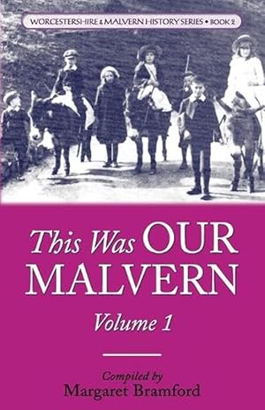 Seller image for This Was OUR Malvern: Worcestershire & Malvern History Series Book 2 (Paperback) for sale by Grand Eagle Retail