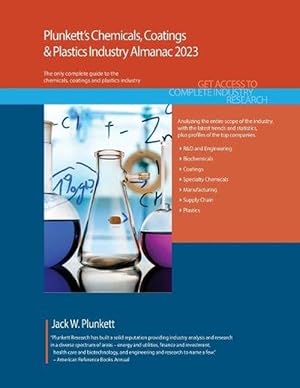 Seller image for Plunkett's Chemicals, Coatings & Plastics Industry Almanac 2023: Chemicals, Coatings & Plastics Industry Market Research, Statistics, Trends and Leading Companies (Paperback) for sale by Grand Eagle Retail