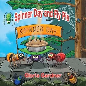 Seller image for Spinner Day and Fly Pie (Paperback) for sale by Grand Eagle Retail