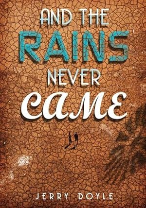 Seller image for And the Rains Never Came (Paperback) for sale by Grand Eagle Retail