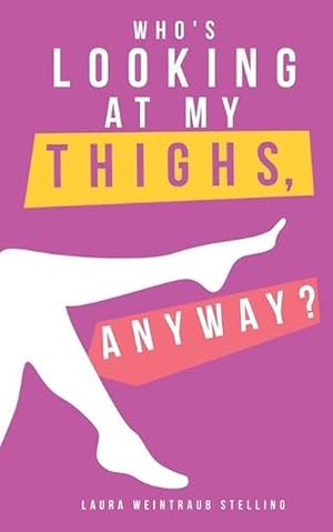 Seller image for Who's Looking At My Thighs, Anyway? (Paperback) for sale by Grand Eagle Retail