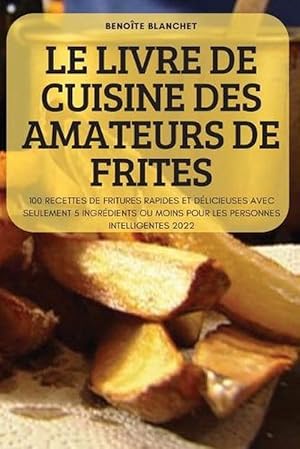 Seller image for Livre De Cuisine Des Amateurs De Frites (Paperback) for sale by Grand Eagle Retail