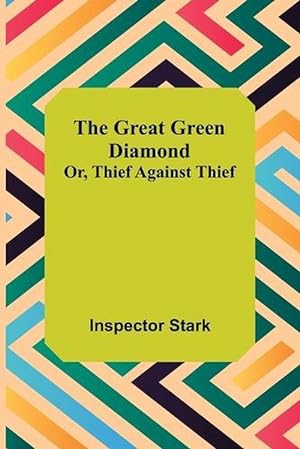 Imagen del vendedor de Great Green Diamond; Or, Thief Against Thief (Paperback) a la venta por Grand Eagle Retail